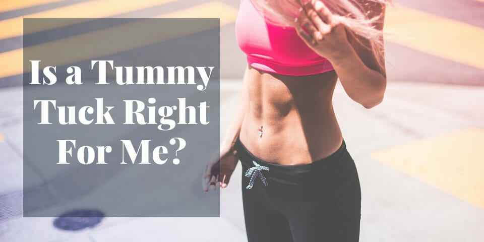 is a tummy tuck right for me